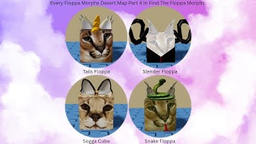 How To Find Every Floppa Morphs Desert Map Part 4 In Find The Floppa Morphs