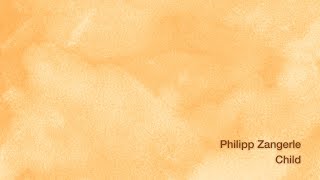 Philipp Zangerle - Child (Official Audio)