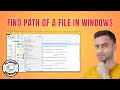 How to Find Path of a File in Windows 10 - Detailed Tutorial (2025)