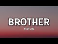 Kodaline - Brother (Lyrics) | Oh brother, we go deeper than the ink, Beneath the skin of our tattoos