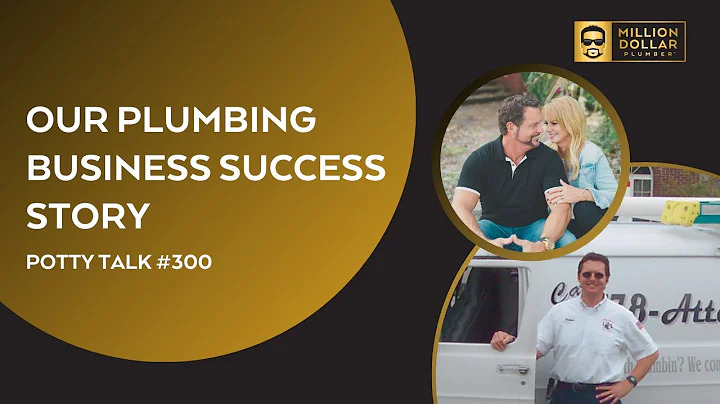 Our Plumbing Business Success Story - Episode 300,...