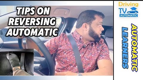 Tips On Reversing In An Automatic Car | Learn To Reverse Automatic Car