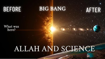 What Existed Before the Universe? Allah and Science on the Origin of Creation