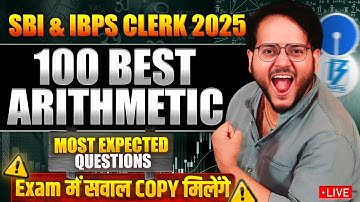 🔴 TOP 100 MOST Expected ARITHMETIC Questions for IBPS & SBI CLERK 2025 || Harshal Agrawal