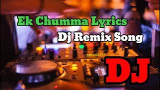 Ek Chumma | Dj Remix Song | Oh madam kajal wali | party mix 2023