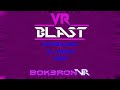 VR BLAST  [[Modo 360º]]  [META Quest 2]  -﴾-Bok3ꞦonVꝚ-﴿-
