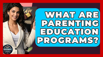 What Are Parenting Education Programs? - Get Divorce Answers