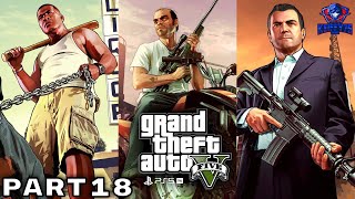 Grand Theft Auto 5 / GTA 5 Walkthrough Gameplay Part 18 - (FULL GAME)