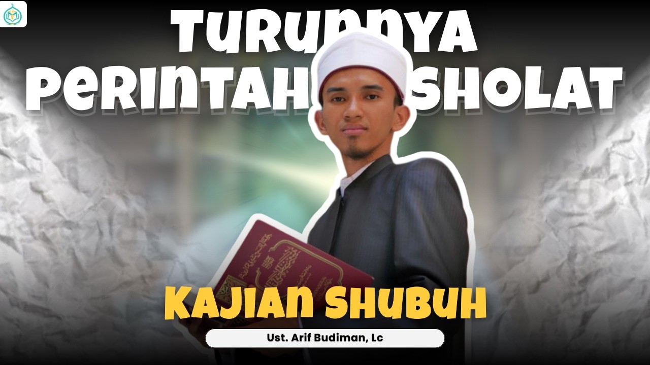 Apa yang bikin Umat Islam Wajib Sholat? || Kajian Shubuh bersama Ust. Arif Budiman, Lc.