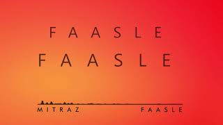 MITRAZ - Faasle ( Lyrical Video)