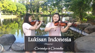 Lukisan Indonesia Violin Duet Cover by Christalyn and Christella