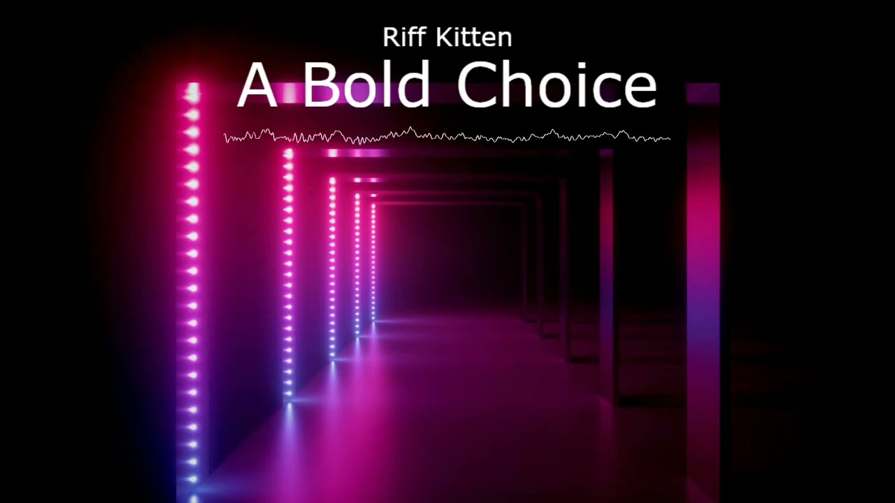Riff Kitten - A Bold Choice