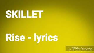 Skillet - Rise ~ Lyrics