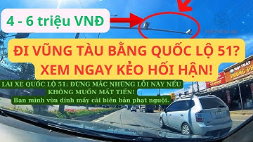 CẢNH BÁO: Những Bẫy Giao Thông Chí Mạng Trên Quốc Lộ 51! Đi Vũng Tàu coi chừng mất vui  #QL51