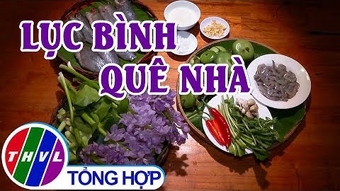 Tinh hoa bếp Việt: Lục bình quê nhà | Món ngon miền sông nước