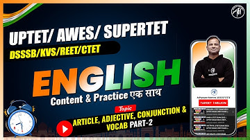 ENGLISH ARTICLE,  ADJECTIVE, CONJUNCTION & VOCAB | PART-2 | UPTET | AWES & SUPERTET  | CLASS -2 | AM