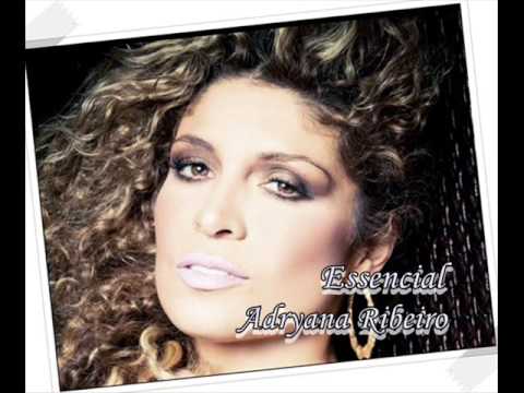 Adryana Ribeiro (Essencial as lindas/ melhores músicas) Tudo na vida passa..