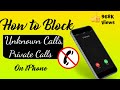 How to Block Unknown Calls, Private Callers on iPhone