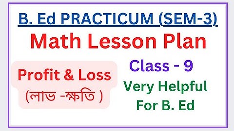 learning design for b.ed in mathematics in bengali || mathematics learning design|| lesson plan b.ed