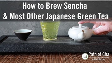 How to Brew Sencha & most other Japanese Green Tea