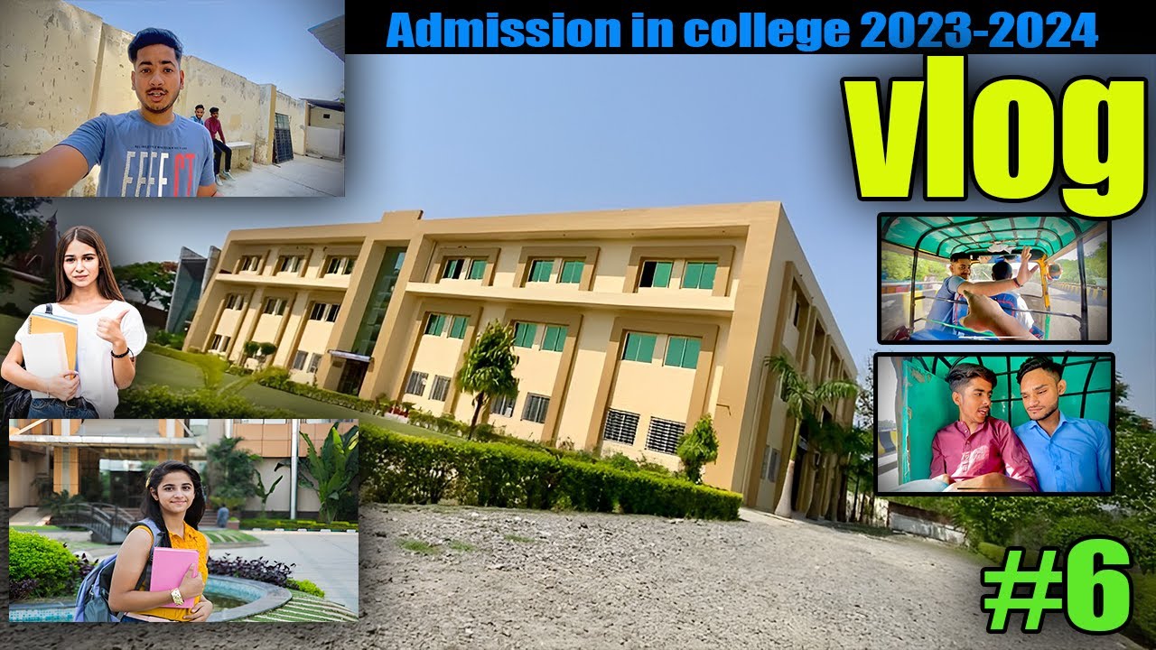 College admission vlog 2023 | College tour vlog bareilly | The First ...