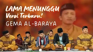 LAMA MENUNGGU VERSI TERBARU 2023 GEMA AL-BARAYA