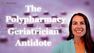 How Can Geriatricans Help Alleviate Polypharmacy?