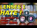 Why i hate these lenses