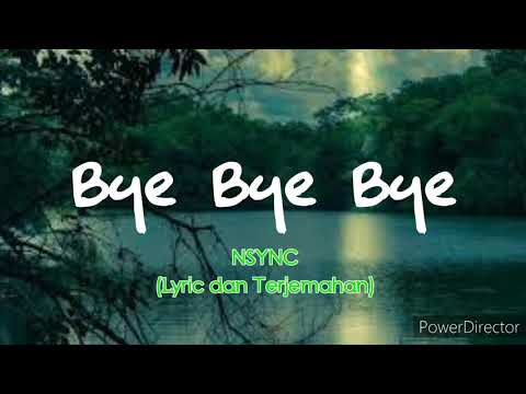 Bye Bye Bye  -  N Sync  ( Lirik + Terjemahan Indonesia )