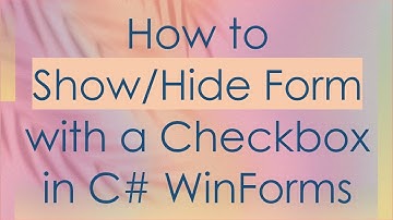 How to Show/Hide Form with a Checkbox in C#  WinForms