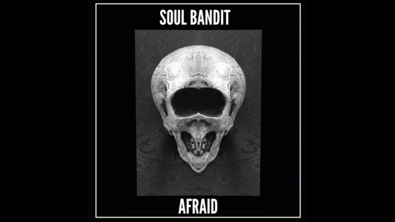 Soul Bandit - AFRAID | Good Music Everyday