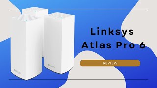 Linksys Atlas Pro 6 Review | Easy to Set Up screenshot 4