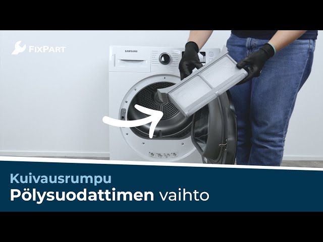 Kuinka vaihtaa kuivausrummun fleecesuodatin? - FixPart