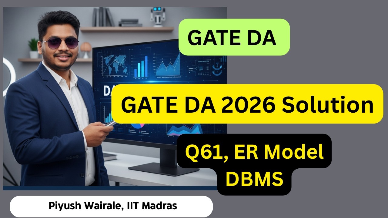 GATE Data Science PYQs solution | GATE DA 2026 Solution | Q61 ER Model ...