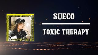 Video thumbnail of "Sueco - Toxic Therapy (Lyrics)"