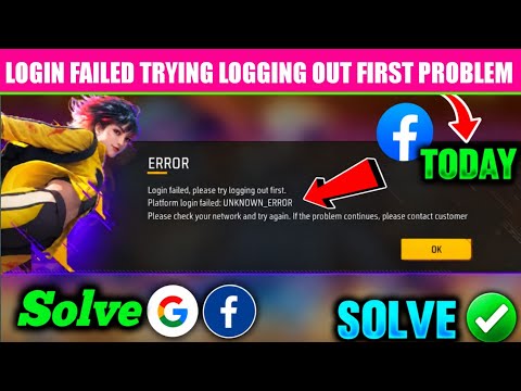 LOGIN FAILED PLEASE TRY LOGGING OUT FIRST PROBLEM FREE FIRE | FF PLATFORM LOGIN FAILED PROBLEM SOLVE