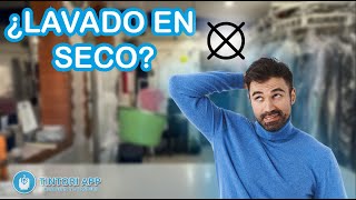 ¿ QUE ES EL LAVADO EN SECO?