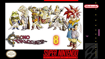 Chrono Trigger | Blind playthrough | PT.8