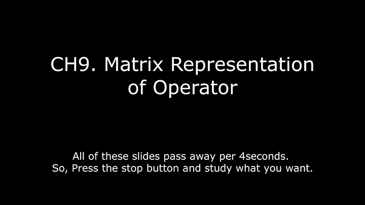CH9. Matrix Representation of Operator