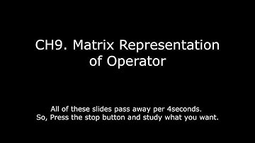 CH9. Matrix Representation of Operator