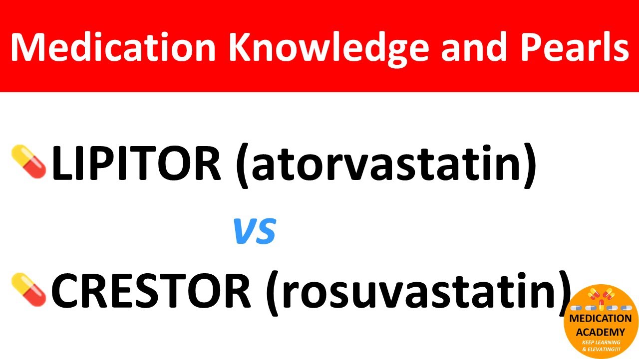 Lipid lowering agents LIPITOR (atorvastatin) vs CRESTOR (rosuvastatin ...