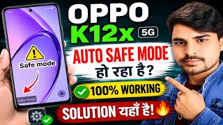 Oppo K12x 5G में Safe Mode Stuck हो गया तो क्या करें?