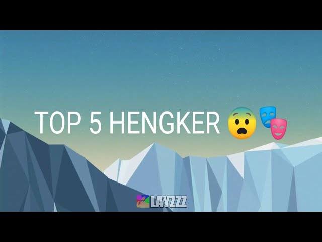 Top 5 Hengker...😨🎭 class=