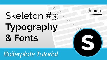 Skeleton CSS Boilerplate Tutorial #3: Typography & Fonts