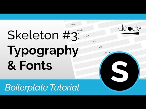 Skeleton CSS Boilerplate Tutorial #3: Typography & Fonts