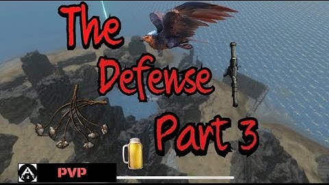 Ark Mobile | The Defense Part 3 (Final)