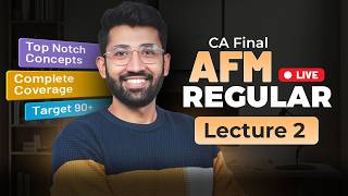 AFM Regular Batch Lecture 2: Basics of AFM | CA Final AFM | CMA Final SFM