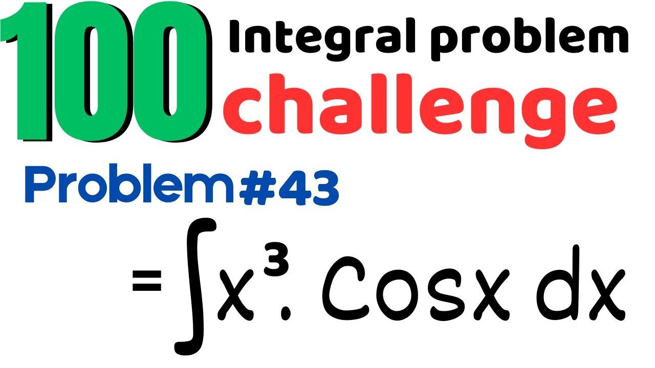 100 Integration Problems Challenge: Ultimate Calculus Solutions ...