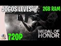 JOGOS LEVES PARA PC FRACO 2GB DE RAM - MEDAL OF HONOR