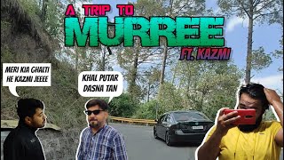 A TRIP TO MURREE WITH KAZMI AND HIS AMAZONIANS CREW|WHY SPIDER|MURREE VLOG|PART 1|PAKISTANI VLOGGER